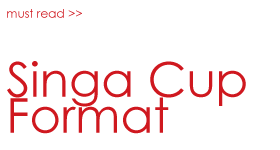 Singa Cup Tournament Format